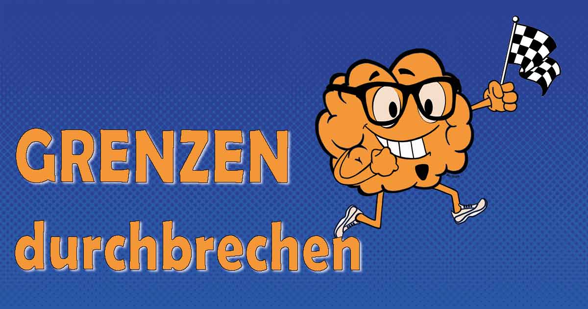 Grenzen durchbrechen