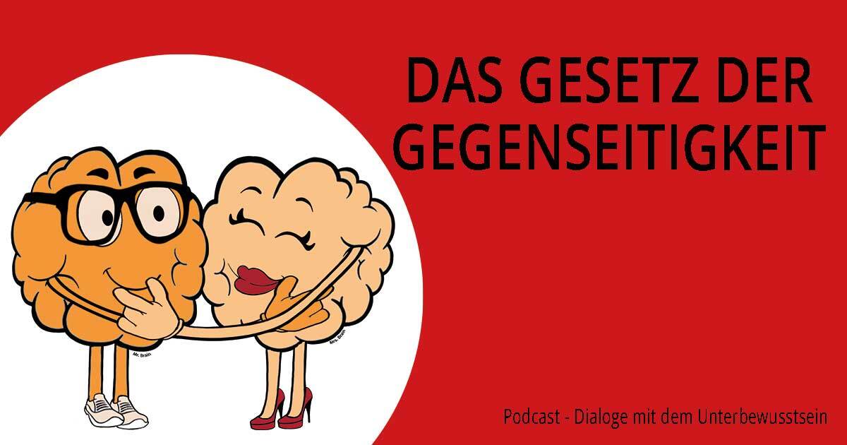 Das Gesetz der Gegenseitigkeit